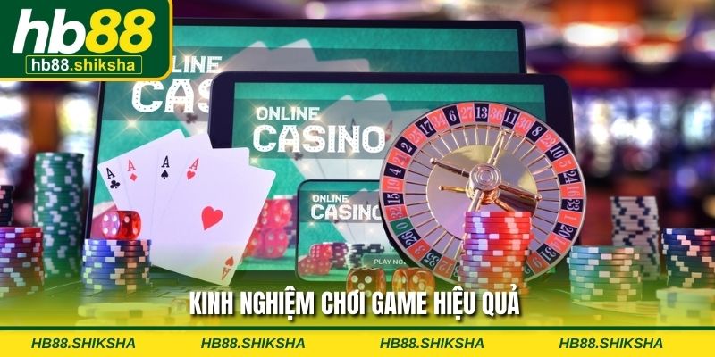Kinh nghiệm chơi game hiệu quả 
