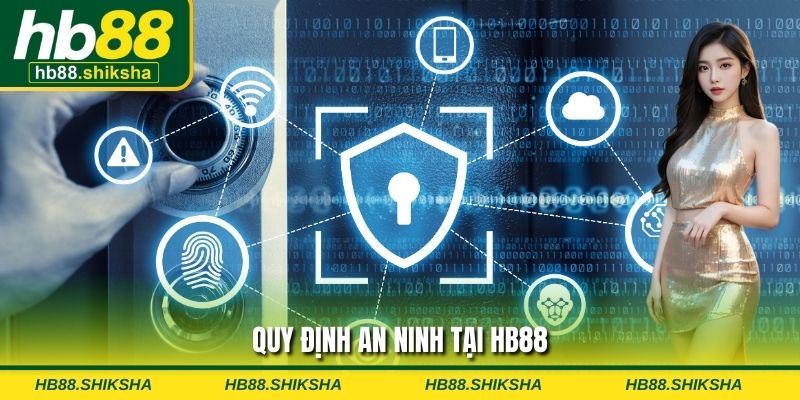 Quy định an ninh tại HB88