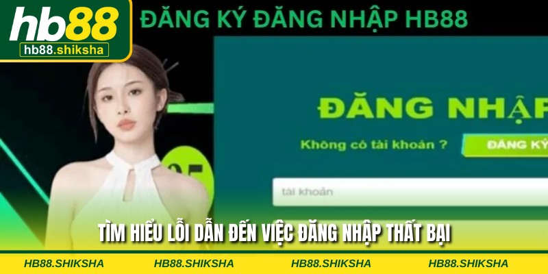 Tìm hiểu lỗi dẫn đến việc đăng nhập thất bại